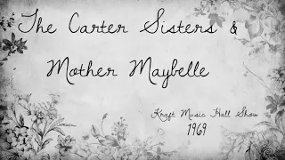 The Carter Sisters and Mother Maybelle Carter  “Foggy Mountain Top” LIVE (1969)