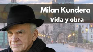 MILAN KUNDERA: vida y obra