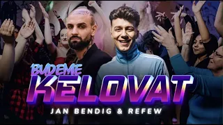 Jan Bendig ft. Refew - BUDEME KELOVAT (Official video)