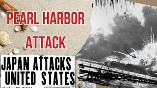 The Pearl Harbor Attack - Historical view