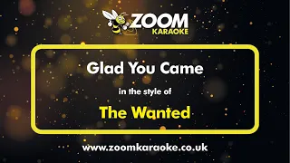 The Wanted - Glad You Came - Karaoke Version from Zoom Karaoke