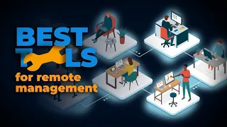 Best Business Tools for Remote Management