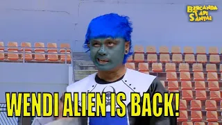 Petjah! Wendi Si Alien Datang Bikin Ngakak Parah! | BTS (23/07/23) Part 2