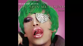 Dead or Alive  - You Spin Me Round (Like a Record) [D Bop Club Mix]