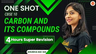 Carbon and its Compounds Class 10 One Shot Revision Vedantu Anubha Ma'am | CBSE 2023@VedantuClass910