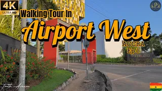 4k RICH AIRPORT WEST Residential Area Ep2 Tour. Rich & Affluent Areas To Live In Accra-Ghana Africa.
