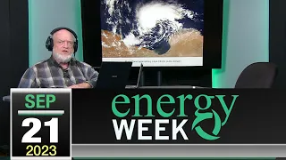 Energy Week with George Harvey: Energy Week #541 - 9/21/2023