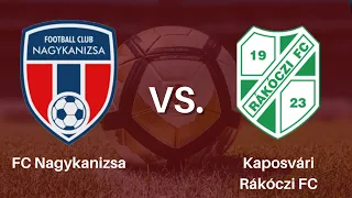 Kanizsa TV - FC Nagykanizsa - Kaposvári Rákóczi FC NB III-as labdarúgó-mérkőzés