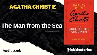 6 - The Coming of Mr. Quin, The Man from the Sea by Agatha Christie