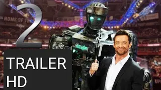 REAL STEEL 2 Trailer 2 (HD) Hugh Jackman, Anthony Mackie | Charlie Kenton Returns