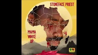 stoneface priest - mama wake up