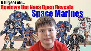 A 10 year old... Reviews the Nova Open Space Marine reveals
