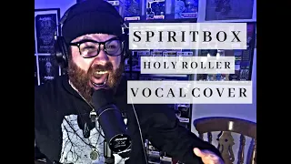 HOLY ROLLER - Spiritbox - Vocal Cover