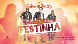 Os Hawaianos e Thiaguinho - Festinha (CD Festinha)