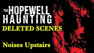 The Hopewell Haunting (2023) - Deleted Scenes - Noises Upstairs