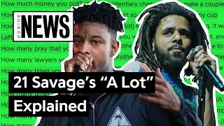 21 Savage & J. Cole’s “A Lot” Explained | Song Stories