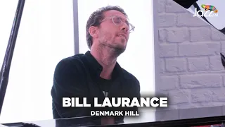 Bill Laurance plays 'Denmark Hill' - Jazz FM Session