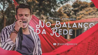 Matheus Fernandes - Balanço da Rede [Made In Nordeste]