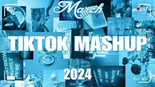 TikTok Mashup March 2024 💃💃(Not Clean)💃💃