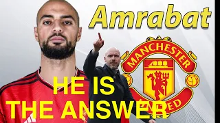 Why Ten Hag wants Sofyan Amrabat? Technical Breakdown