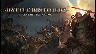 [Battle Brothers] First Time Battling w/ the Bros! [Day 1]