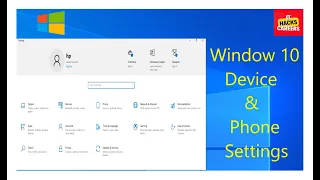 "Windows 10 Mastery: Unraveling Essential Settings - Part 2 ( Device and Phone sections ) - 2023 "