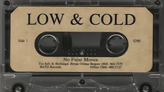 Low & Cold - No False Moves