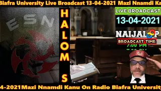 Mazi Nnamdi Kanu Live Broadcast  Radio Biafra University Of Common Sense 13-04-2021