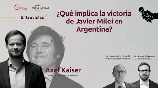 ENTREVISTA | ¿Qué implica la victoria de Javier Milei en Argentina?, con Axel Kaiser