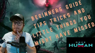 Once Human Beta 2024 Beginners Guide + Tips and Tricks!