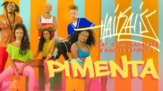 Haikaiss feat CortesiaDaCasa e Rincon Sapiência - Pimenta (VIDEOCLIPE OFICIAL)