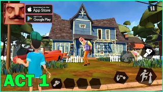 Hello Neighbor Mobile Act 1 Gameplay Walkthrough 2024 - Android iOS