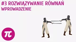 Rozwiązywanie równań - Wprowadzenie #3 [ Równania ]