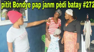PITIT BONDYE PAP JANM PEDI BATAY #272/malè pandye kole!!