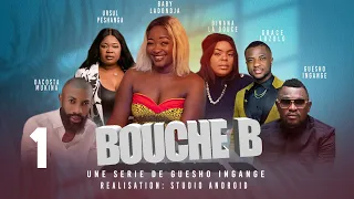 BOUCHE B | ÉPISODE 1 | FILM CONGOLAIS 2024| GUESHO | DINANA | URSULE | DINGI | DACOSTA| GRÂCE