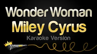 Miley Cyrus - Wonder Woman (Karaoke Version)