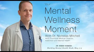 Mental Wellness Moment — Marking Mental Health Week, May 3-9