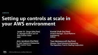 AWS re:Invent 2022 - Setting up controls at scale in your AWS environment (COP318)