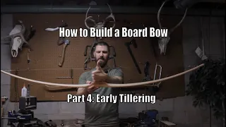 How to Build a Board Bow Part 4: Early Tillering