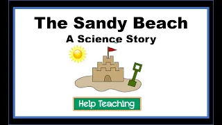 The Sandy Beach - A Science Story for Kids