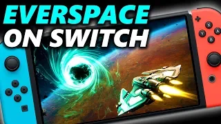 EVERSPACE Switch Gameplay Impressions | Everspace Stellar Edition