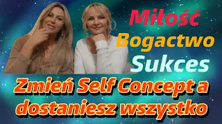 Zmień Self Concept a osiągniesz wszystko💖SP,Nowa miłość,pieniądze,zdrowie💪🏻🌟