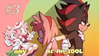 Amy as an IDOL!? Part 3 [Sonic X Amy X Shadow ] Sonic Comic Dub #sonic #sonamy #shadamy