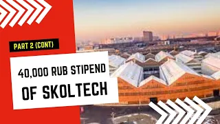 Best Scholarship in Russia -  Skoltech - Moscow (Part-2)