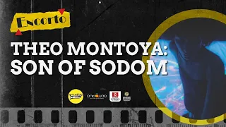 Encintados | ENCORTO: Theo Montoya - Son of Sodom | 20 de Julio 2020