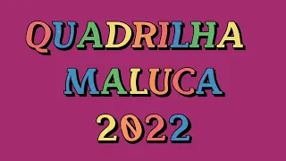 REMIX QUADRILHA MALUCA 2022 🤠🎶