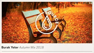 Burak Yeter - Autumn Mix 2018
