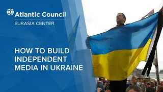 How to build independent media in Ukraine