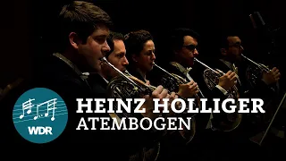 Heinz Holliger - Atembogen | WDR Symphony Orchestra