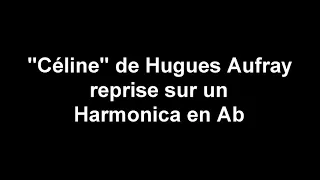Céline - Hugues Aufray - Harmonica cover